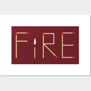 Fire (inscription made of matches) Posters and Art